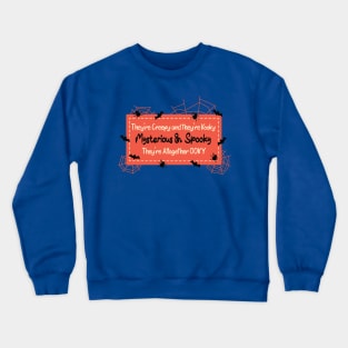 Halloween Creepy and they Are Kooky Crewneck Sweatshirt